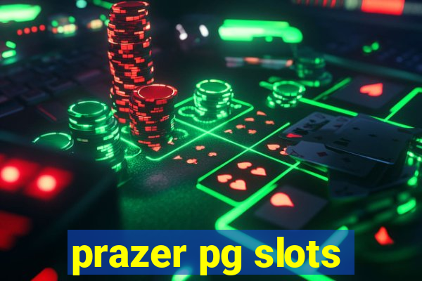 prazer pg slots